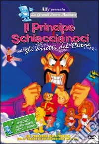 Il Principe Schiaccianoci E Gli Orsetti Del Cuore  dvd
