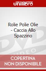 Rolie Polie Olie - Caccia Allo Spazzino dvd