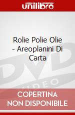 Rolie Polie Olie - Areoplanini Di Carta dvd