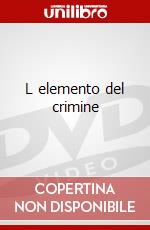 L elemento del crimine dvd