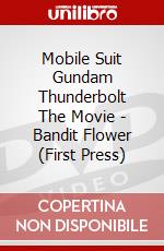 Mobile Suit Gundam Thunderbolt The Movie - Bandit Flower (First Press) dvd