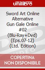 Sword Art Online Alternative Gun Gale Online #02 (Blu-Ray+Dvd) (Eps.07-12) (Ltd. Edition) dvd
