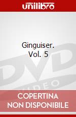 Ginguiser. Vol. 5 film in dvd di Masami Anno