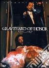 Graveyard Of Honor dvd
