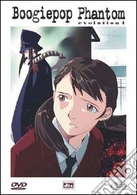 Boogiepop Phantom. Evolution 1 dvd