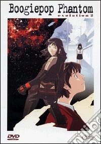 Boogiepop Phantom. Evolution 2 dvd