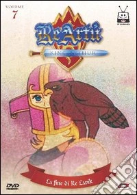 Re Artù. Vol. 07 dvd