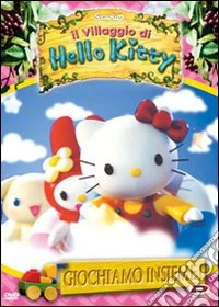 Hello Kitty - Il Villaggio Di Hello Kitty - Giochiamo Insieme! dvd