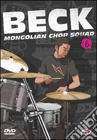 Beck. Mongolian Chop Squad. Vol. 06 dvd
