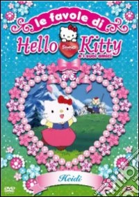 Hello Kitty - Le Favole Di Hello Kitty E I Suoi Amici: Heidi dvd