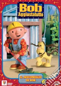 Bob Aggiustatutto #06 - Il Nascondiglio Di Bob dvd