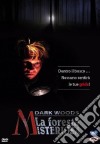 Dark Woods - La Foresta Misteriosa dvd