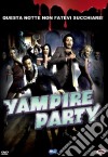 Vampire Party film in dvd di Stephen Cafiero Vincent Lobelle