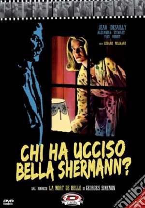 Chi Ha Ucciso Bella Shermann? film in dvd di Edouard Molinaro