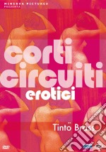 Tinto Brass Corti Circuiti Erotici (2 Dvd)