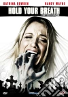 Hold Your Breath - Trattieni Il Respiro dvd