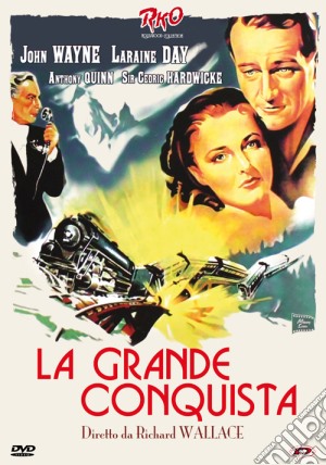 Grande Conquista (La) film in dvd di Richard Wallace