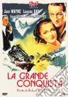 Grande Conquista (La) film in dvd di Richard Wallace