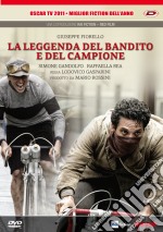 Leggenda Del Bandito E Del Campione (La)