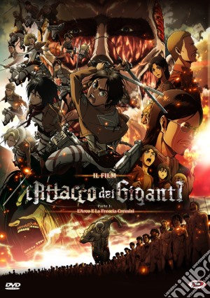 Attacco Dei Giganti (L') - Il Film - Parte 1 - L'Arco E La Freccia Cremisi film in dvd di Tetsuro Araki