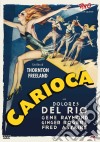 Carioca film in dvd di Thornton Freeland
