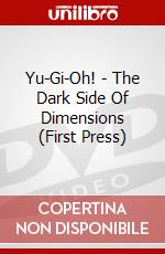 Yu-Gi-Oh! - The Dark Side Of Dimensions (First Press) dvd