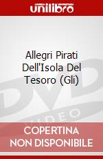 Allegri Pirati Dell'Isola Del Tesoro (Gli) dvd