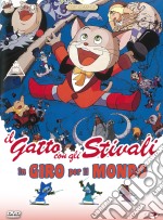 Gatto Con Gli Stivali In Giro Per Il Mondo (Il) dvd