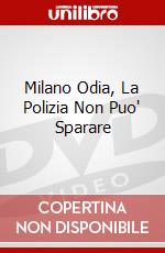 Milano Odia, La Polizia Non Puo' Sparare dvd