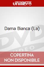 Dama Bianca (La) dvd