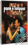 Pane E Tulipani dvd