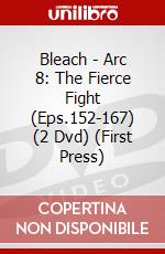 Bleach - Arc 8: The Fierce Fight (Eps.152-167) (2 Dvd) (First Press) dvd