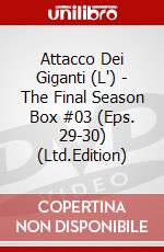 Attacco Dei Giganti (L') - The Final Season Box #03 (Eps. 29-30) (Ltd.Edition) dvd