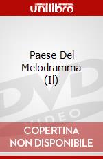 Paese Del Melodramma (Il) dvd