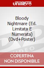 Bloody Nightmare (Ed. Limitata E Numerata) (Dvd+Poster) film in dvd di John Quinn