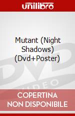 Mutant (Night Shadows) (Dvd+Poster)