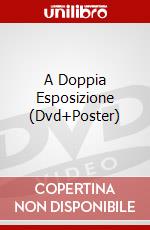 A Doppia Esposizione (Dvd+Poster) film in dvd di William Byron Hillman