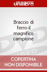 Braccio di ferro-il magnifico campione dvd