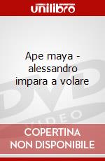 Ape maya - alessandro impara a volare dvd