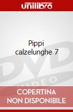 Pippi calzelunghe 7 dvd
