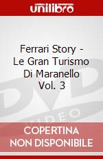 Ferrari Story - Le Gran Turismo Di Maranello Vol. 3 dvd