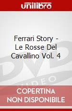 Ferrari Story - Le Rosse Del Cavallino Vol. 4 dvd