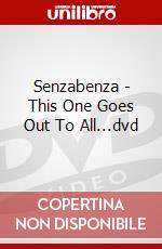 Senzabenza - This One Goes Out To All...dvd dvd