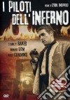 Piloti Dell'Inferno (I) dvd