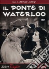 Ponte Di Waterloo (Il) film in dvd di Mervyn LeRoy