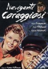 Naviganti Coraggiosi dvd