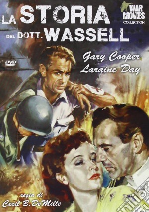 Storia Del Dottor Wassell (La) film in dvd di Cecil B. De Mille
