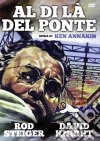 Al Di La' Del Ponte film in dvd di Ken Annakin