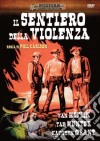 Sentiero Della Violenza (Il) dvd