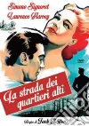 Strada Dei Quartieri Alti (La) dvd